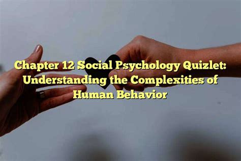 ch 12 social psychology quizlet